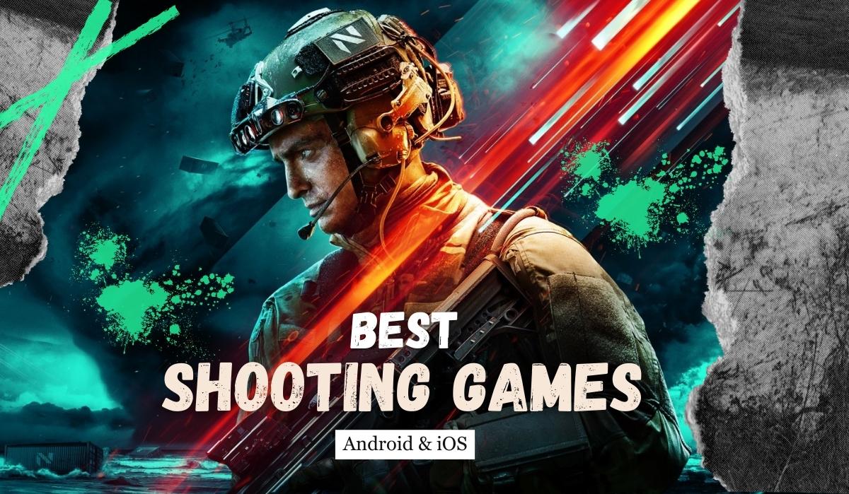 Best Shooting Games For Android And IOS In 2023